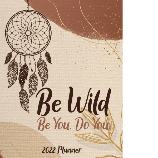 Be Wild Be You Do You 2022 Planner